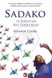Kültür - Sadako ve Kağıttan Bin Turna Kuşu