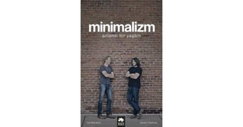 Minimalizm - Anlamlı Bir Yaşam