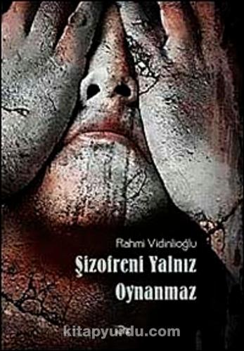 Kültür - Şizofreni Yalnız Oynanmaz